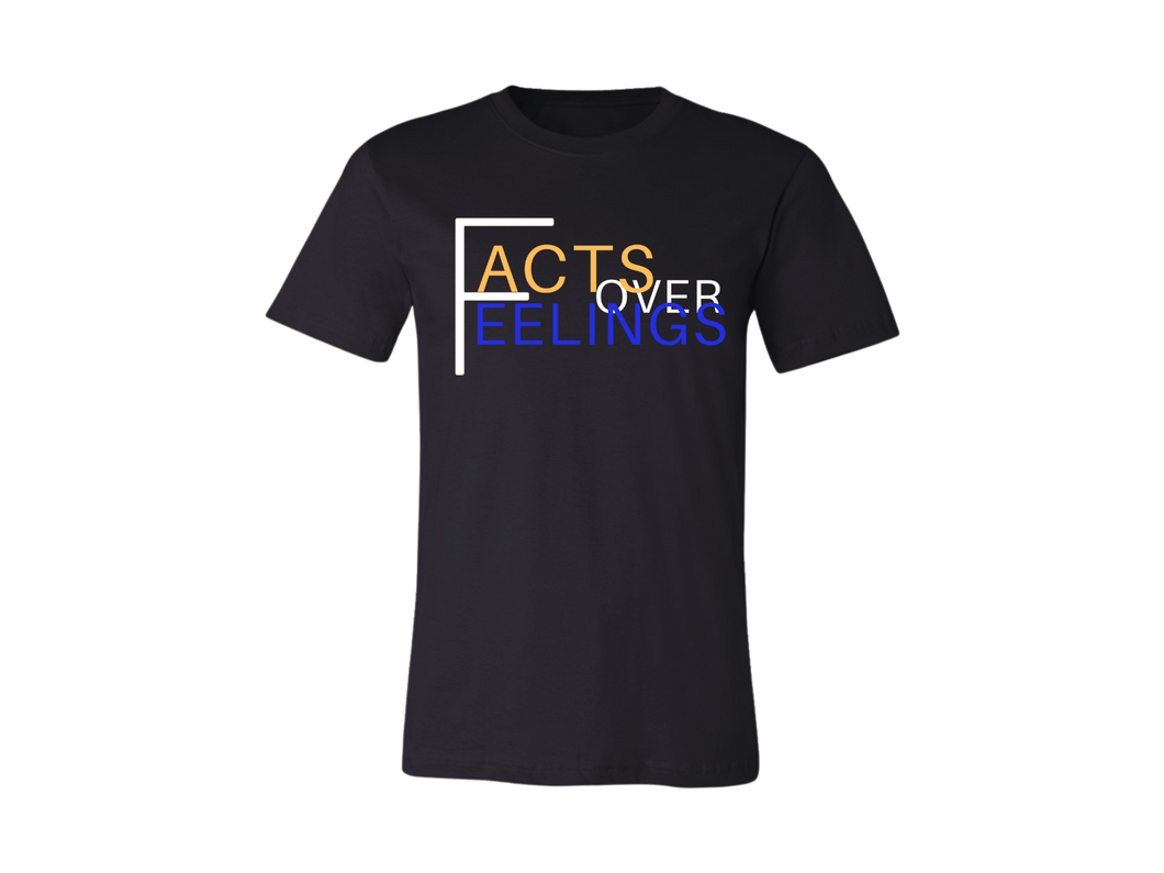 Facts over Feelings T-Shirt